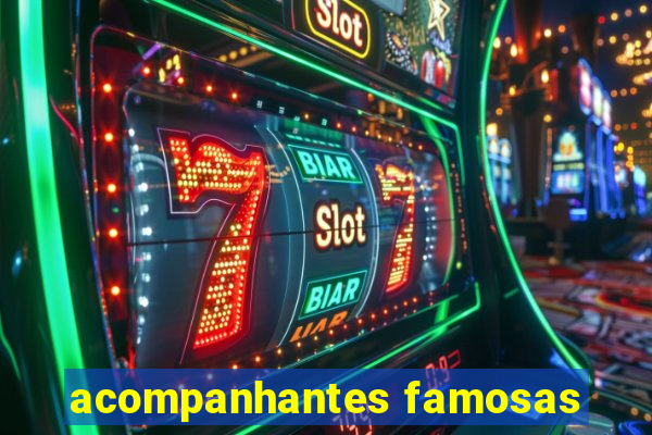 acompanhantes famosas